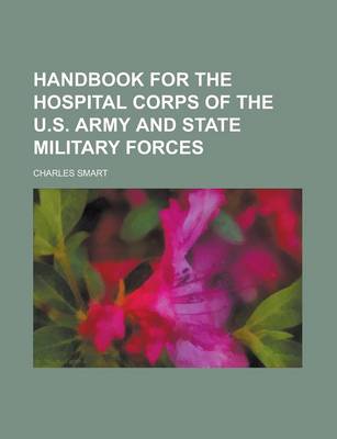 Book cover for Handbook for the Hospital Corps of the U.S. Army and State Military Forces