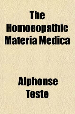 Cover of The Homoeopathic Materia Medica; Arranged Systematically and Practically