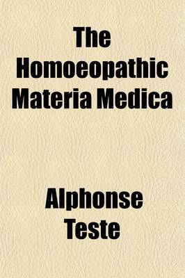 Book cover for The Homoeopathic Materia Medica; Arranged Systematically and Practically