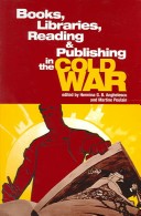 Cover of Books, Libraries, Reading and Publishing in the Cold War