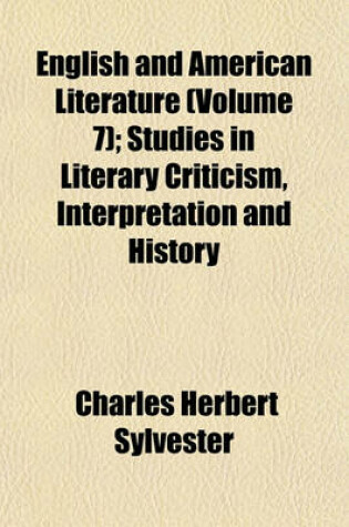 Cover of English and American Literature (Volume 7); Studies in Literary Criticism, Interpretation and History