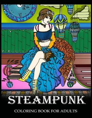 Book cover for Steampunk Coloring Book for Adults