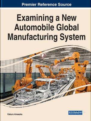 Book cover for Examining a New Automobile Global Manufacturing System