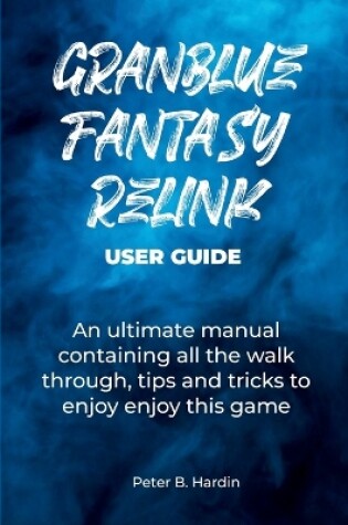 Cover of Granblue Fantasy Relink User Guide