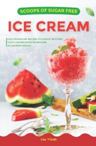 Cover of Scoops of Sugar Free Ice Cream