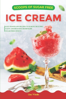 Book cover for Scoops of Sugar Free Ice Cream