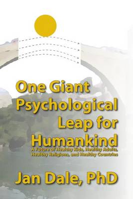 Book cover for One Giant Psychological Leap For Humankind