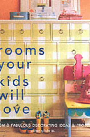 Cover of Rooms Your Kids Will Love