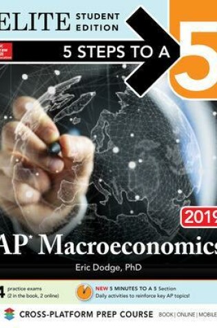 Cover of 5 Steps to a 5: AP Macroeconomics 2019 Elite Student Edition