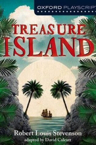 Cover of Oxford Playscripts: Treasure Island