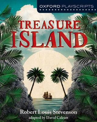 Book cover for Oxford Playscripts: Treasure Island