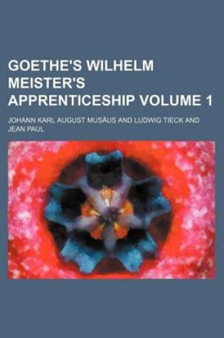 Cover of Goethe's Wilhelm Meister's Apprenticeship Volume 1