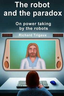Book cover for The robot and the paradox