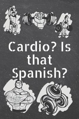 Book cover for Cardio Is that Spanish