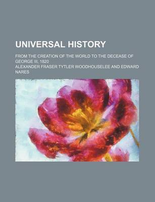 Book cover for Universal History (Volume 5); From the Creation of the World to the Decease of George III, 1820