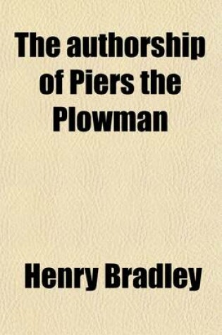 Cover of The Authorship of Piers the Plowman