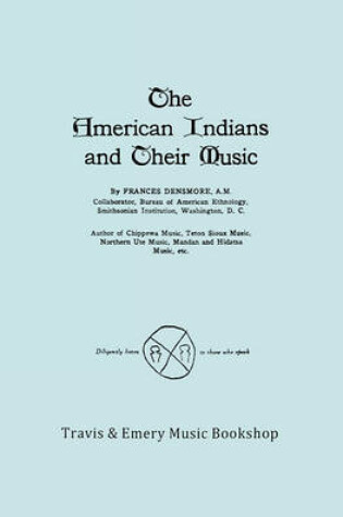 Cover of The American Indians and Their Music. (Facsimile of 1926 Edition).