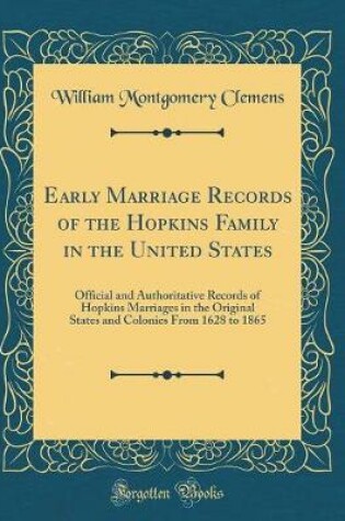 Cover of Early Marriage Records of the Hopkins Family in the United States
