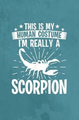 Cover of This is my human costume i'm really a scorpion