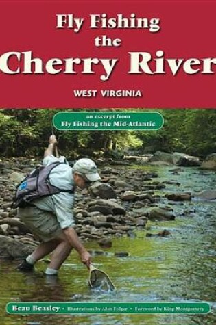 Cover of Fly Fishing the Cherry River, West Virginia