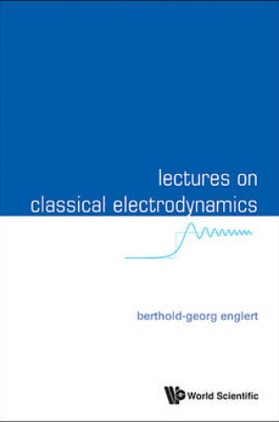 Cover of Lectures On Classical Electrodynamics