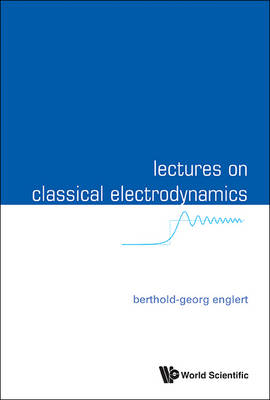 Book cover for Lectures On Classical Electrodynamics