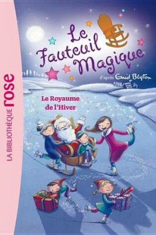 Cover of Le Fauteuil Magique 05 - Le Royaume de L'Hiver