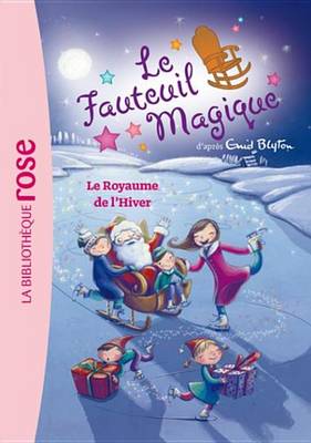 Book cover for Le Fauteuil Magique 05 - Le Royaume de L'Hiver