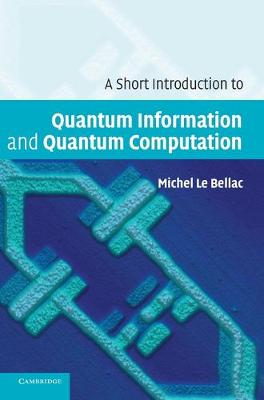 Book cover for A Short Introduction to Quantum Information and Quantum Computation