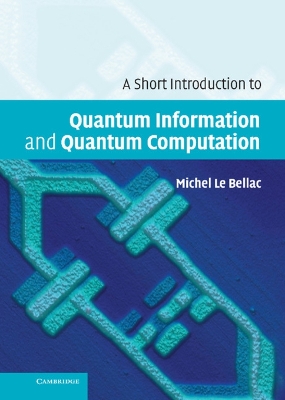 Book cover for A Short Introduction to Quantum Information and Quantum Computation