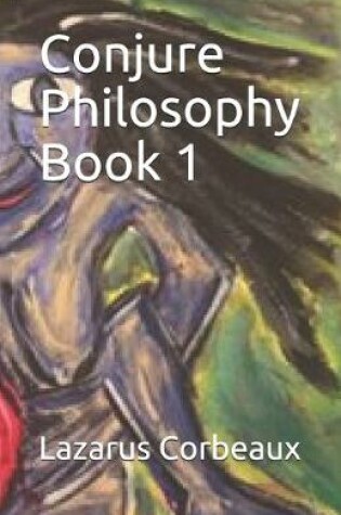 Cover of Conjure Philosophy Book 1