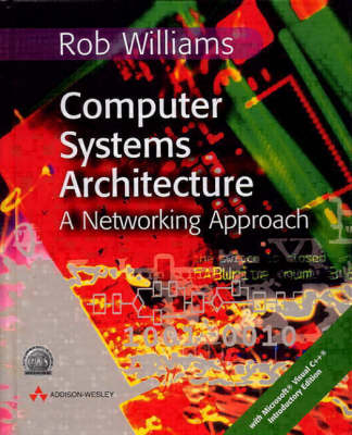 Book cover for Computer Systems Architecture:A Networking Approach with              Practical UNIX