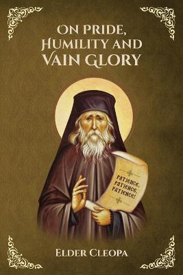 Book cover for On Pride, Humbleness and Vain Glory by Elder Cleopas the Romanian