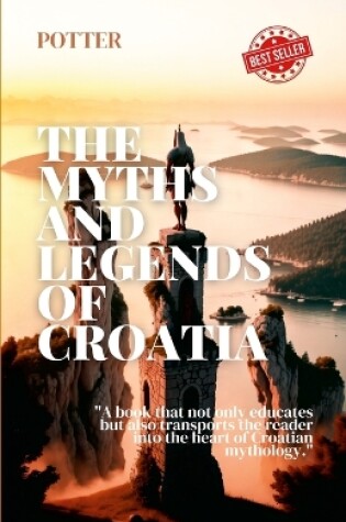 Cover of The Myths and Legends of Croatia