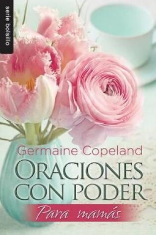 Cover of Oraciones Con Poder Para Mamas