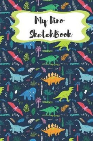 Cover of My Dino SketchBook