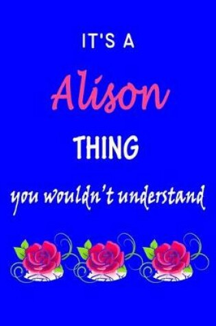 Cover of It's A Alison Thing You Wouldn't Understand