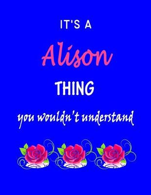 Book cover for It's A Alison Thing You Wouldn't Understand