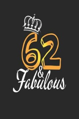 Cover of 62 & Fabulous