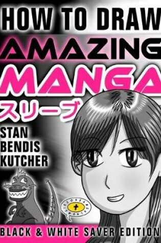 Cover of How to Draw Amazing Manga - Black & White Saver Edition