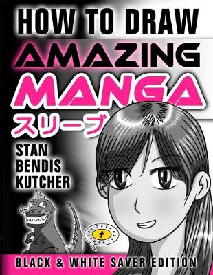 Book cover for How to Draw Amazing Manga - Black & White Saver Edition
