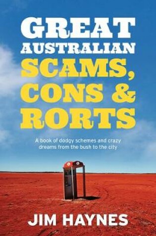 Cover of Great Australian Scams, Cons and Rorts
