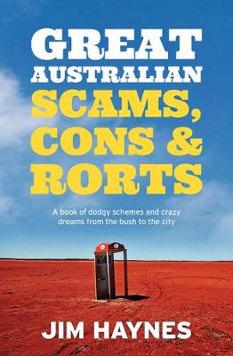 Book cover for Great Australian Scams, Cons and Rorts