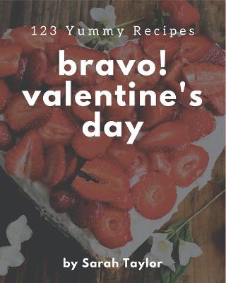 Book cover for Bravo! 123 Yummy Valentine's Day Recipes