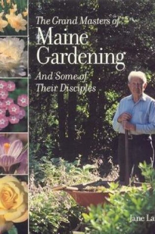 Cover of The Grand Masters of Maine Gardening