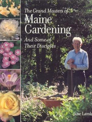 Book cover for The Grand Masters of Maine Gardening