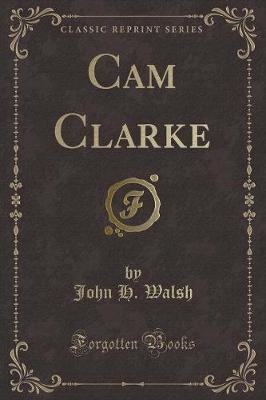 Book cover for CAM Clarke (Classic Reprint)