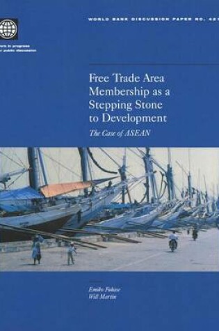 Cover of Free Trade Area Membership as a Stepping Stone to Development: The Case of ASEAN