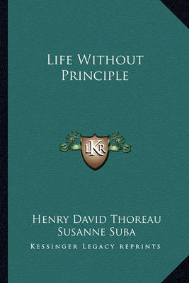 Book cover for Life Without Principle