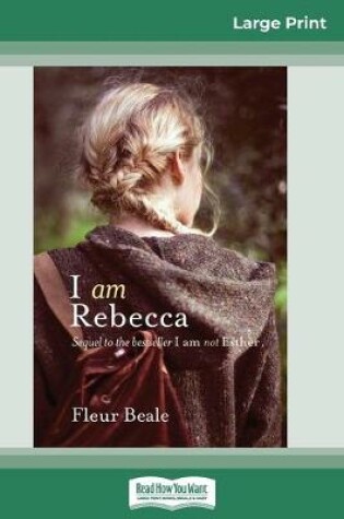 Cover of I Am Rebecca (16pt Large Print Edition)